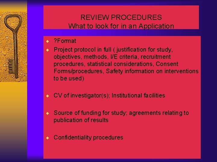 REVIEW PROCEDURES What to look for in an Application ¨ ? Format ¨ Project