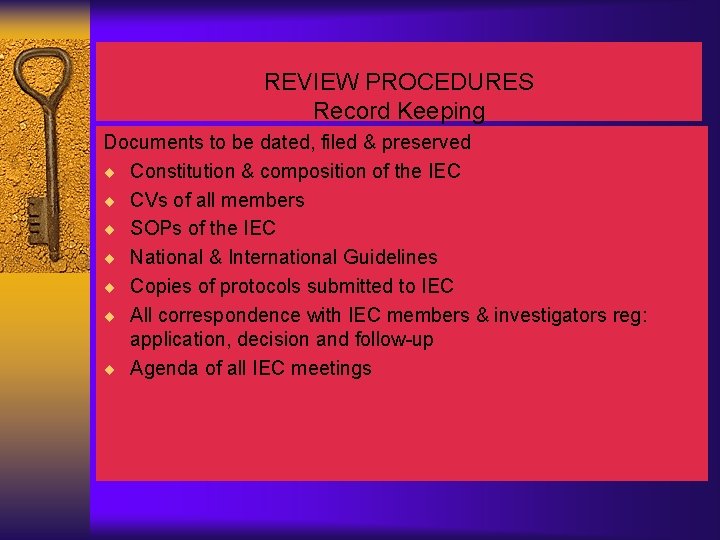 REVIEW PROCEDURES Record Keeping Documents to be dated, filed & preserved ¨ Constitution &