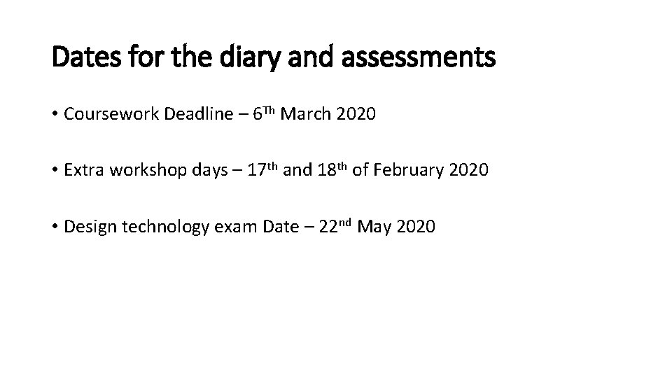 Dates for the diary and assessments • Coursework Deadline – 6 Th March 2020