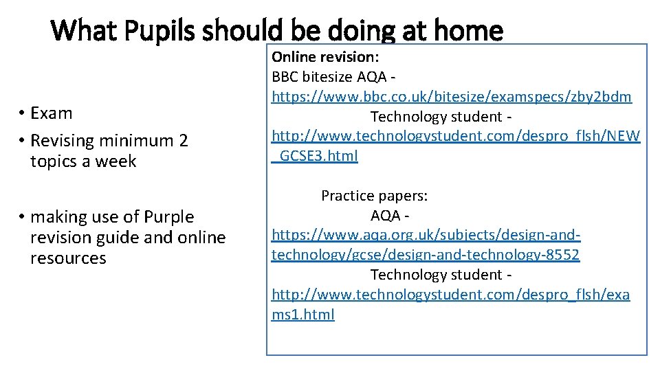 What Pupils should be doing at home • Exam • Revising minimum 2 topics