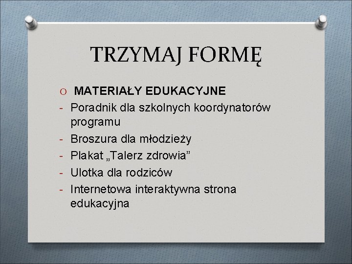 TRZYMAJ FORMĘ O MATERIAŁY EDUKACYJNE - Poradnik dla szkolnych koordynatorów - programu Broszura dla