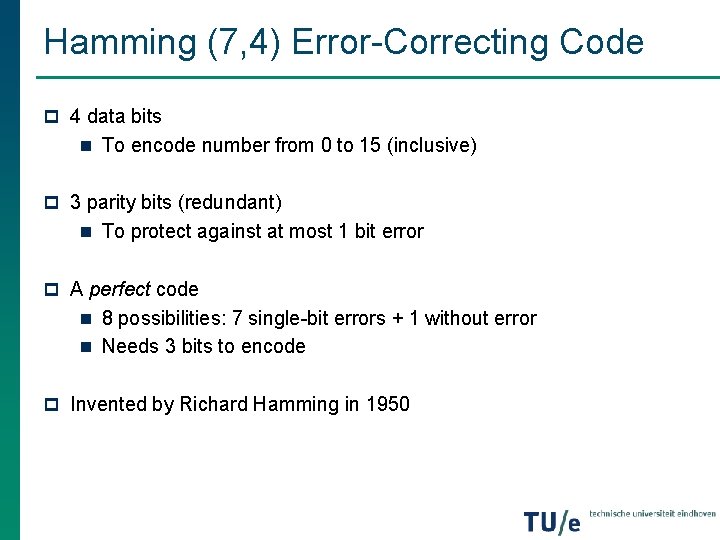 Hamming (7, 4) Error-Correcting Code p 4 data bits n To encode number from Hamming (7, 4) Error-Correcting Code p 4 data bits n To encode number from