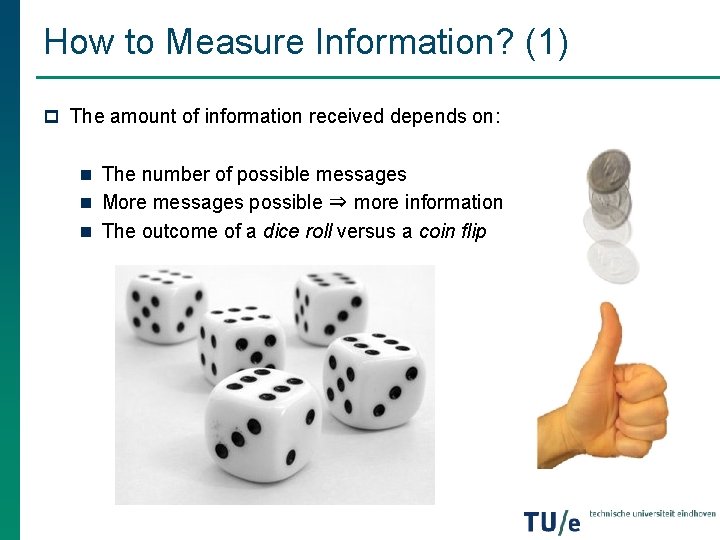 How to Measure Information? (1) p The amount of information received depends on: n How to Measure Information? (1) p The amount of information received depends on: n