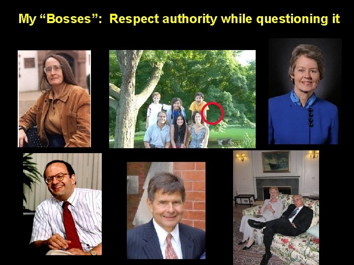 My “Bosses”: Respect authority while questioning it 