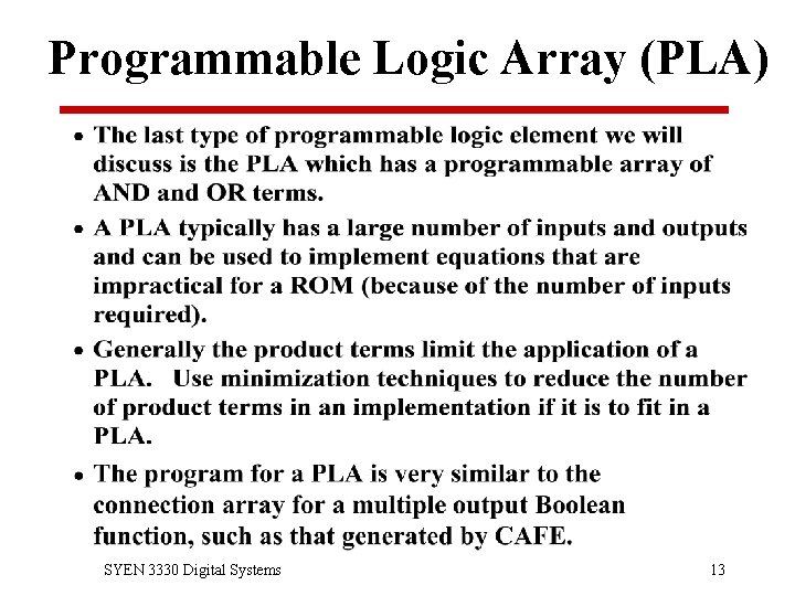 Programmable Logic Array (PLA) SYEN 3330 Digital Systems 13 