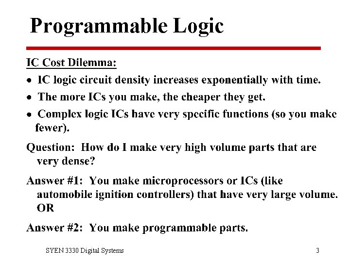 Programmable Logic SYEN 3330 Digital Systems 3 