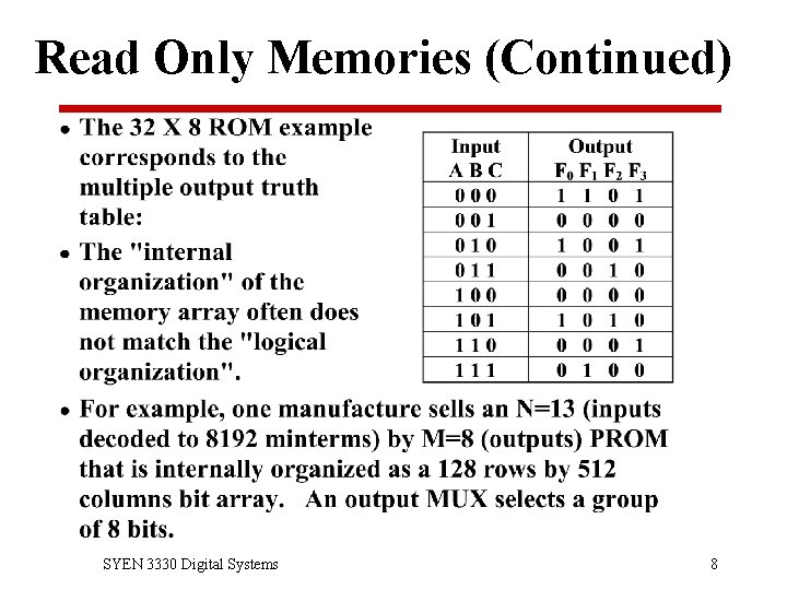 Read Only Memories (Continued) SYEN 3330 Digital Systems 8 