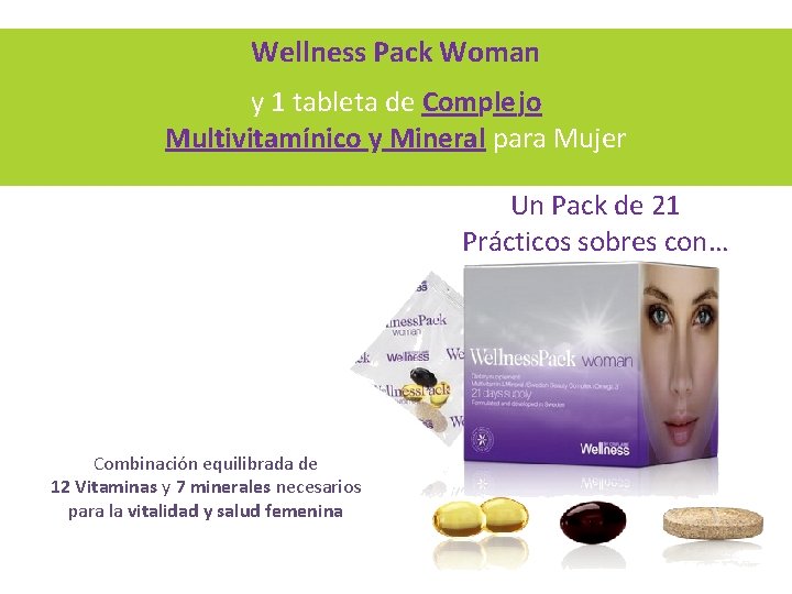 Wellness Pack Woman y 1 tableta de Comple jo Multivitamínico y Mineral para Mujer