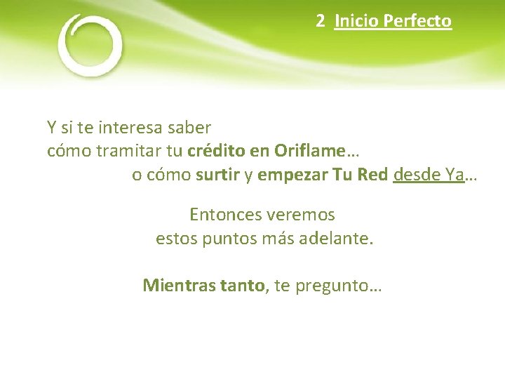 2 Inicio Perfecto Y si te interesa saber cómo tramitar tu crédito en Oriflame…