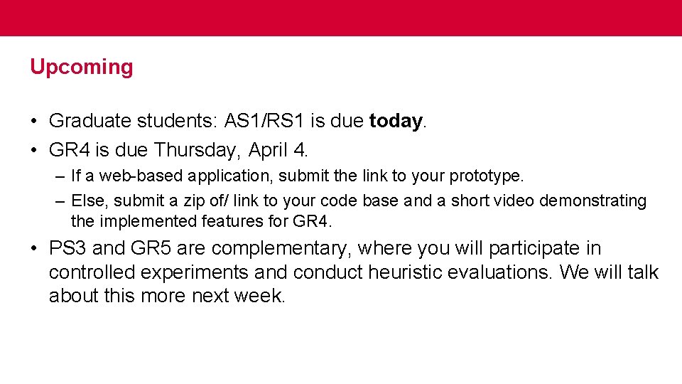 Upcoming • Graduate students: AS 1/RS 1 is due today. • GR 4 is