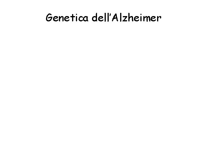 Genetica dell’Alzheimer 