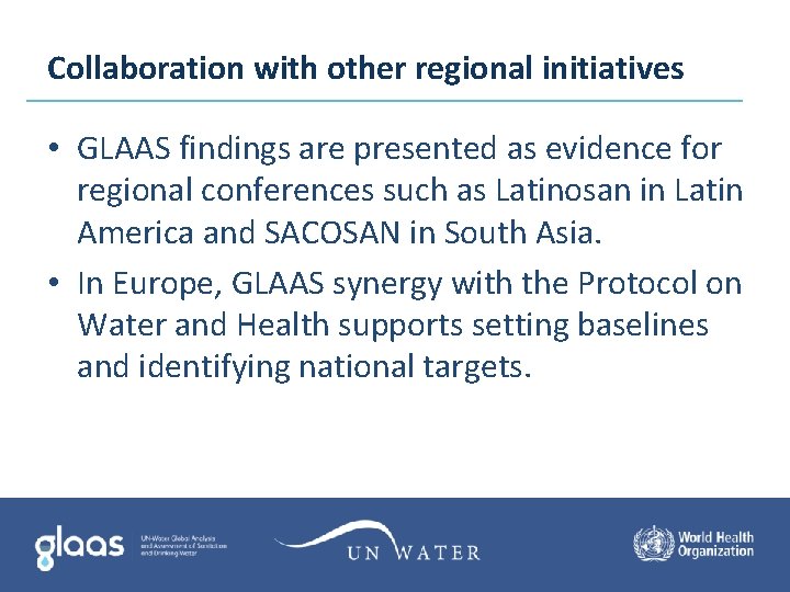Collaboration with other regional initiatives • GLAAS findings are presented as evidence for regional Collaboration with other regional initiatives • GLAAS findings are presented as evidence for regional
