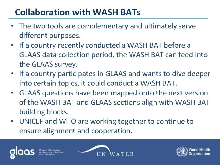 Collaboration with WASH BATs • The two tools are complementary and ultimately serve different Collaboration with WASH BATs • The two tools are complementary and ultimately serve different
