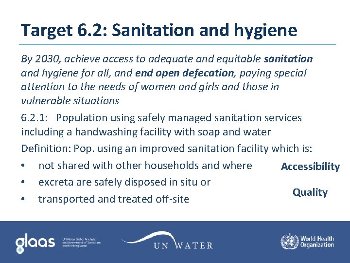 Target 6. 2: Sanitation and hygiene By 2030, achieve access to adequate and equitable Target 6. 2: Sanitation and hygiene By 2030, achieve access to adequate and equitable
