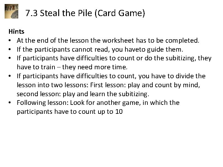 7. 3 Steal the Pile (Card Game) Hints • At the end of the