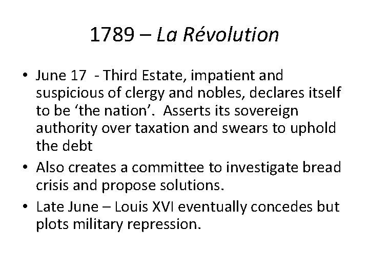 1789 – La Révolution • June 17 - Third Estate, impatient and suspicious of