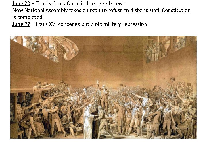 June 20 – Tennis Court Oath (indoor, see below) New National Assembly takes an