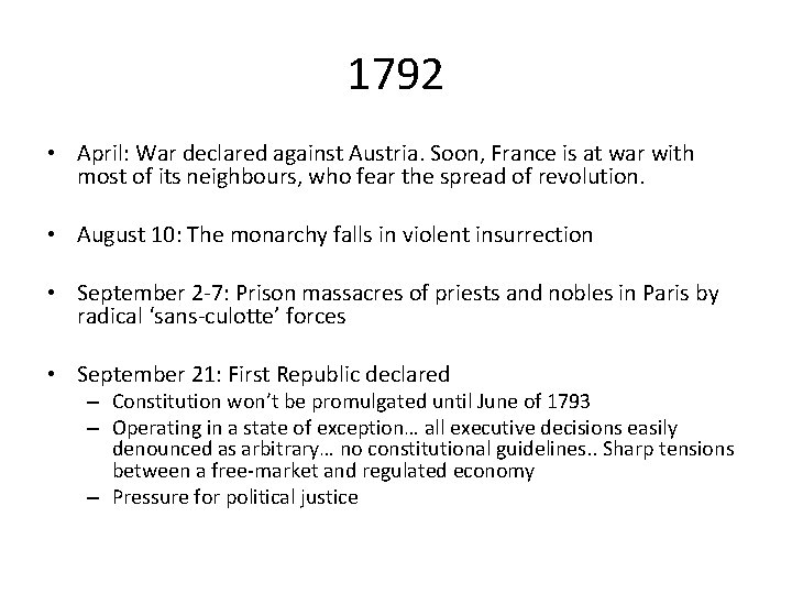 1792 • April: War declared against Austria. Soon, France is at war with most