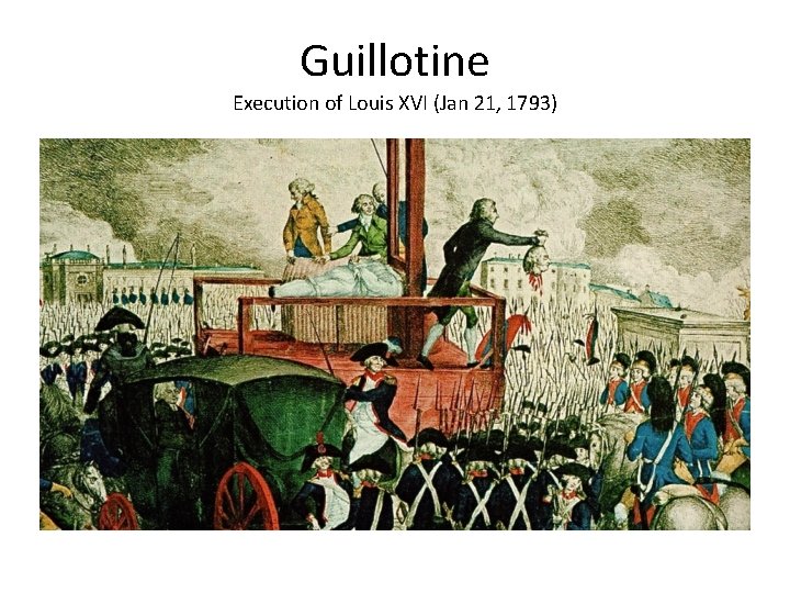 Guillotine Execution of Louis XVI (Jan 21, 1793) 
