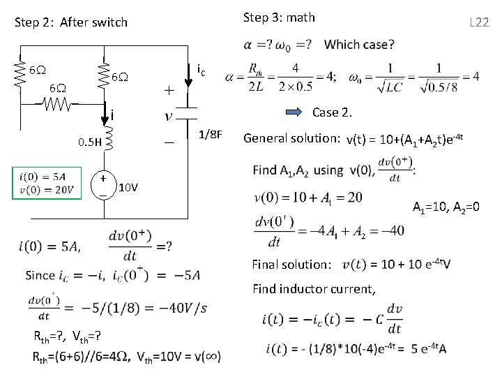 Step 3: math Step 2: After switch L 22 6 6 6 i. C