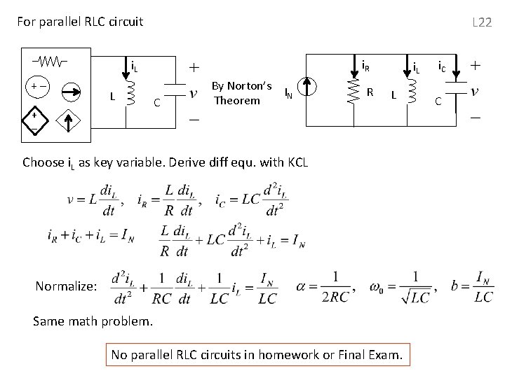 For parallel RLC circuit L 22 i. R i. L + + - L