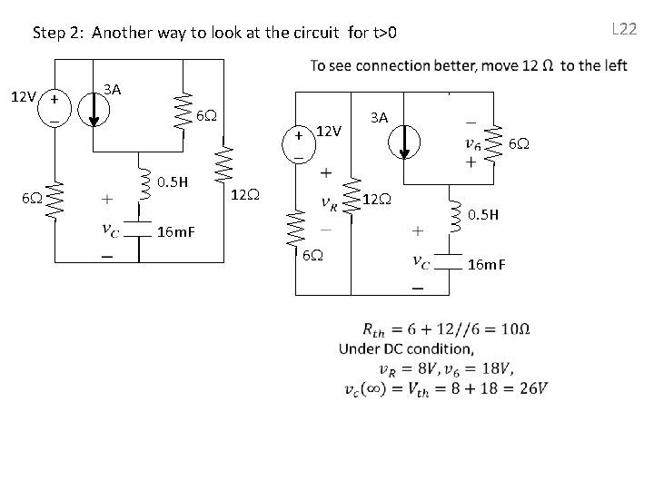 L 22 Step 2: Another way to look at the circuit for t>0 12