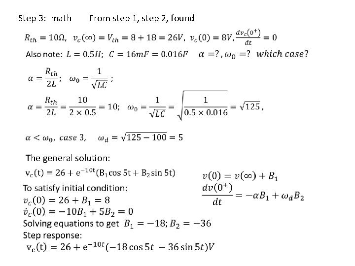 Step 3: math From step 1, step 2, found The general solution: 