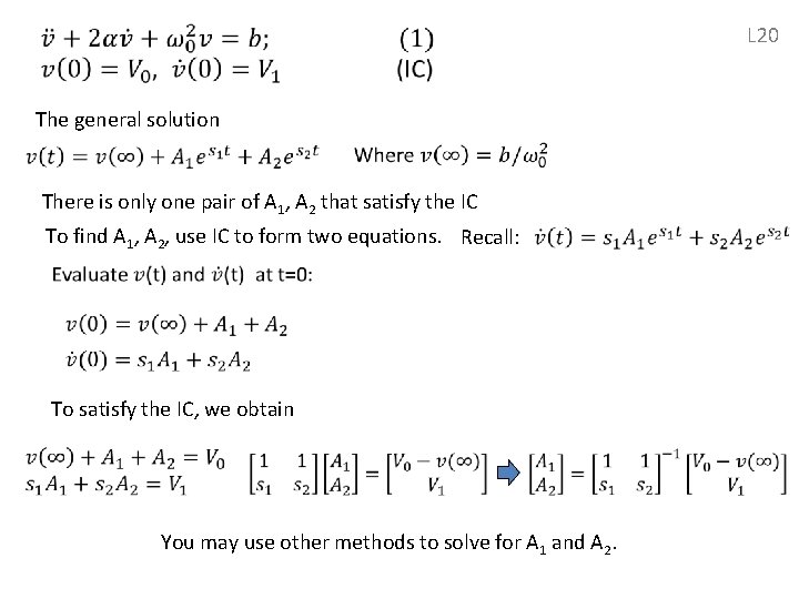  L 20 The general solution There is only one pair of A 1,