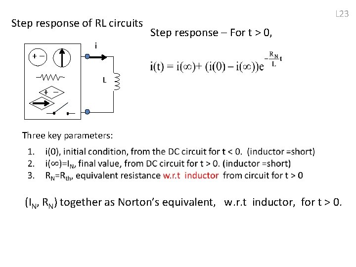 Step response of RL circuits + + - L 23 Step response – For