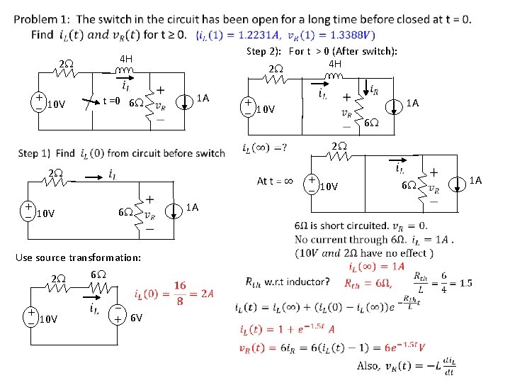  Step 2): For t > 0 (After switch): 4 H 2 + -