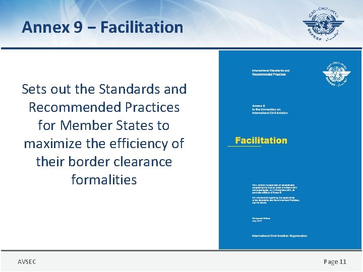 Annex 9 − Facilitation Sets out the Standards and Recommended Practices for Member States