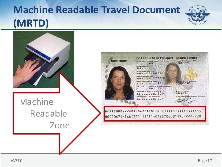 Machine Readable Travel Document (MRTD) Machine Readable Zone AVSEC Page 17 