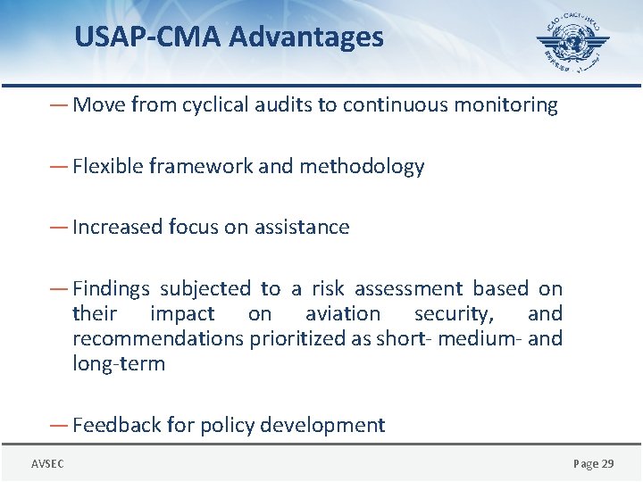 USAP-CMA Advantages ― Move from cyclical audits to continuous monitoring ― Flexible framework and