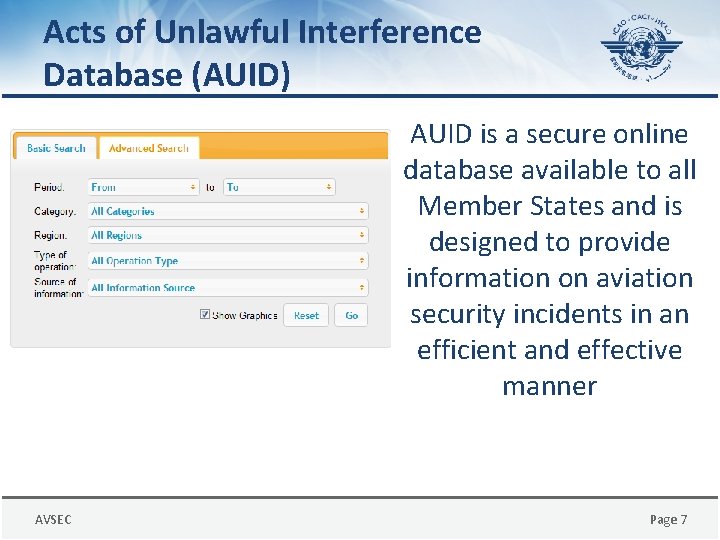 Acts of Unlawful Interference Database (AUID) AUID is a secure online database available to
