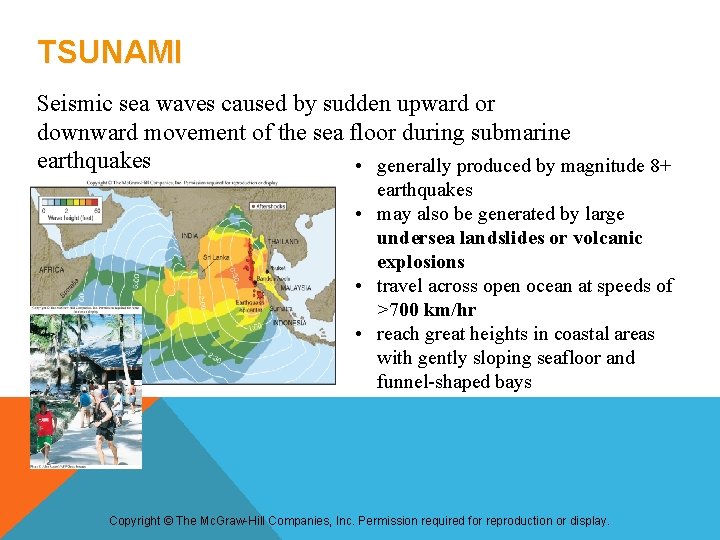 TSUNAMI Seismic sea waves caused by sudden upward or downward movement of the sea TSUNAMI Seismic sea waves caused by sudden upward or downward movement of the sea