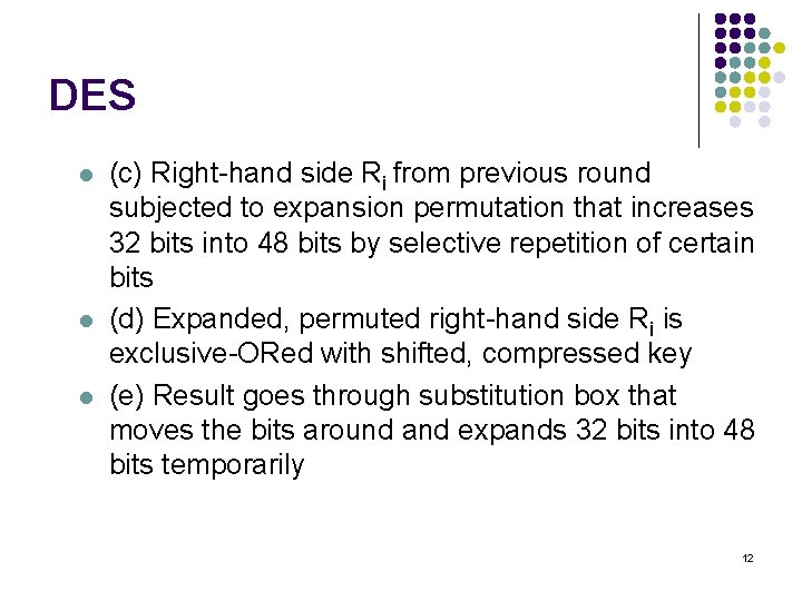 DES l l l (c) Right-hand side Ri from previous round subjected to expansion