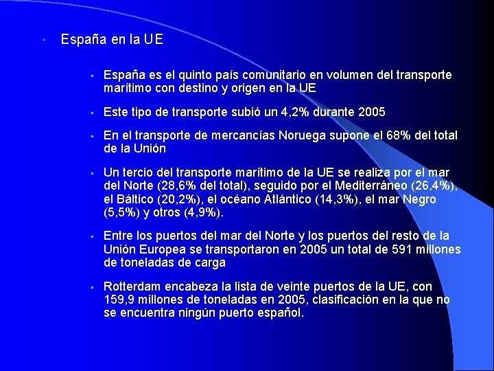  • España en la UE • • • España es el quinto país