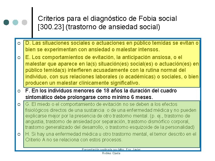Criterios para el diagnóstico de Fobia social [300. 23] (trastorno de ansiedad social) ¢