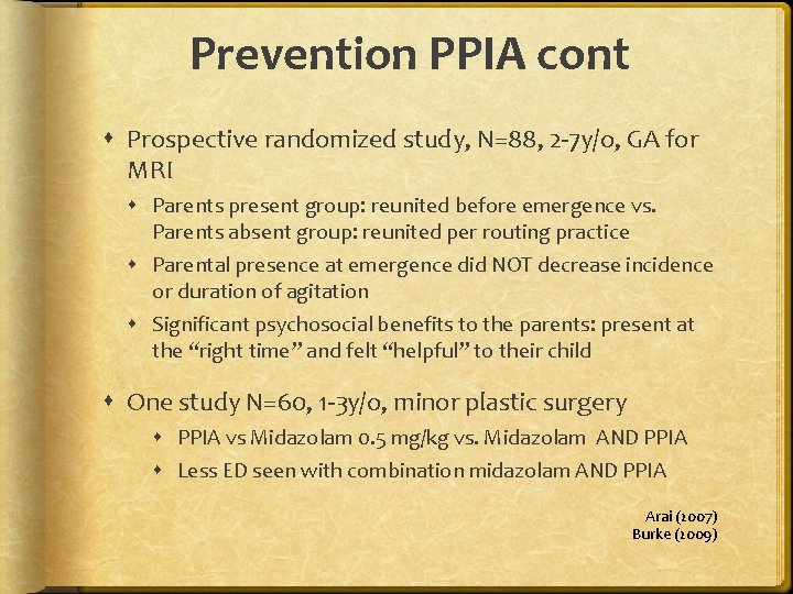 Prevention PPIA cont Prospective randomized study, N=88, 2 -7 y/o, GA for MRI Parents