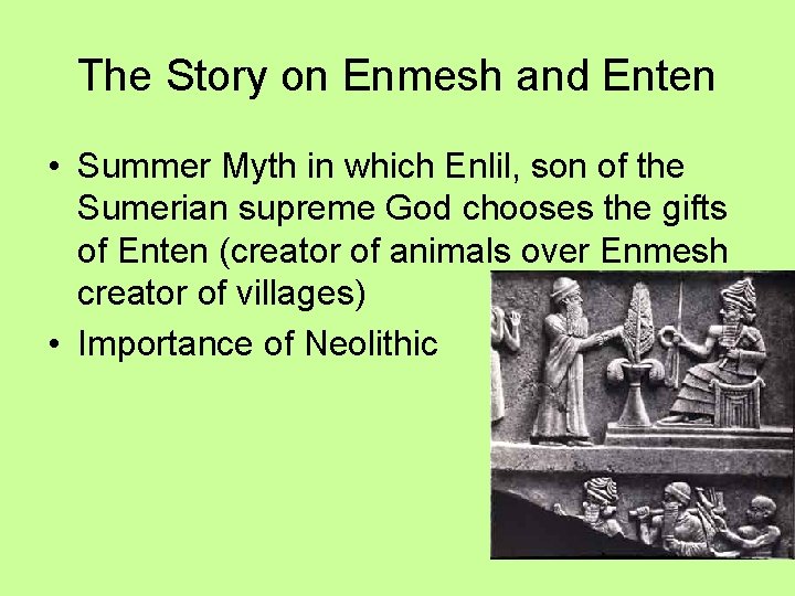The Story on Enmesh and Enten • Summer Myth in which Enlil, son of