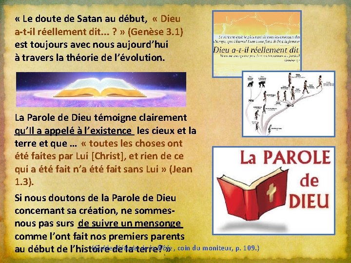  « Le doute de Satan au début, « Dieu a-t-il réellement dit. .