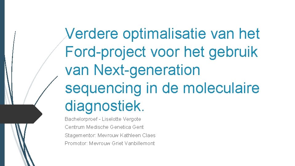 Verdere optimalisatie van het Ford-project voor het gebruik van Next-generation sequencing in de moleculaire
