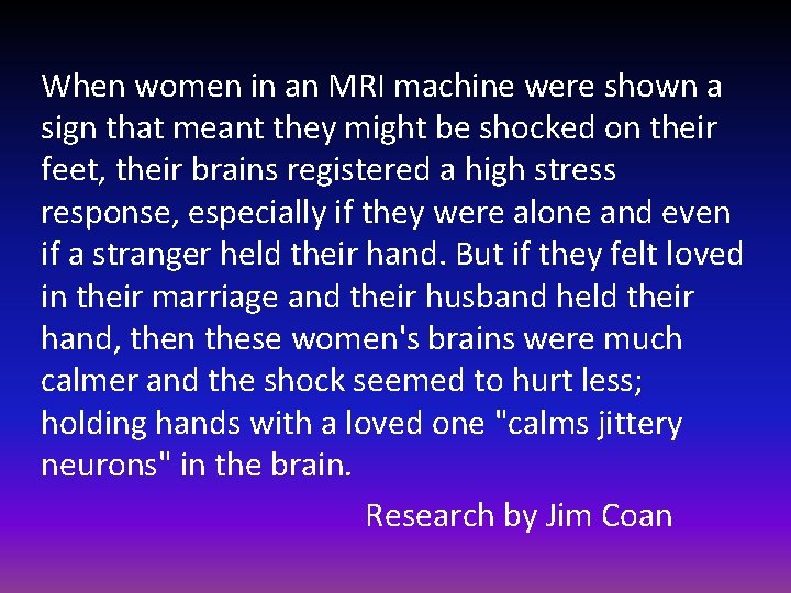 When women in an MRI machine were shown a sign that meant they might