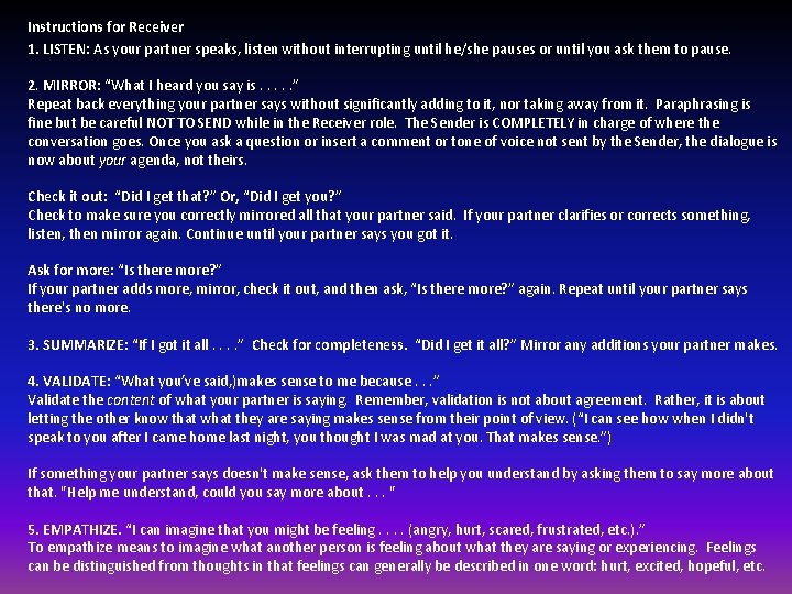 Instructions for Receiver 1. LISTEN: As your partner speaks, listen without interrupting until he/she