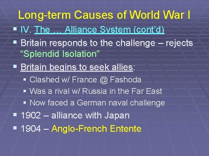 Long-term Causes of World War I § IV. The … Alliance System (cont’d) §