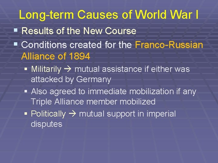 Long-term Causes of World War I § Results of the New Course § Conditions