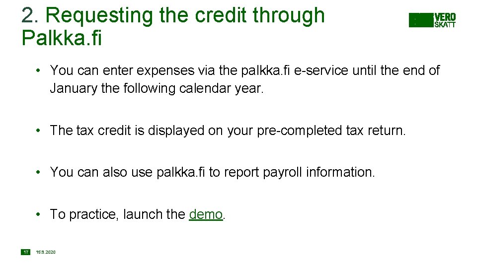 2. Requesting the credit through Palkka. fi • You can enter expenses via the