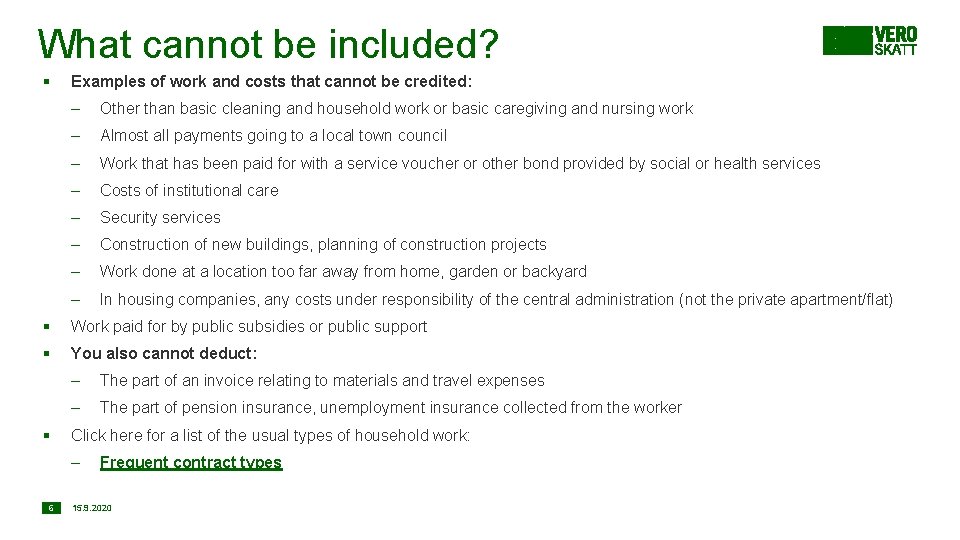 What cannot be included? § Examples of work and costs that cannot be credited: