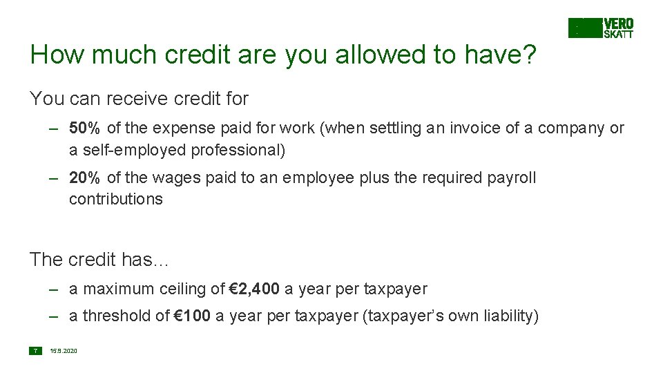 How much credit are you allowed to have? You can receive credit for –