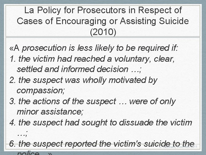 La Policy for Prosecutors in Respect of Cases of Encouraging or Assisting Suicide (2010)